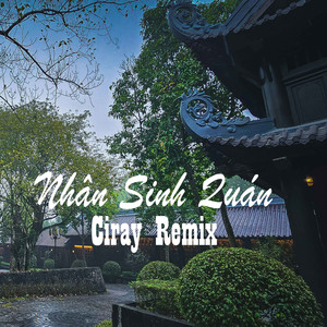 Nhân Sinh Quán (Ciray Remix)