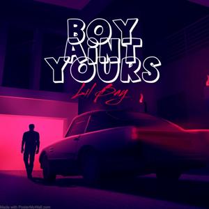 boy aint yours (Explicit)