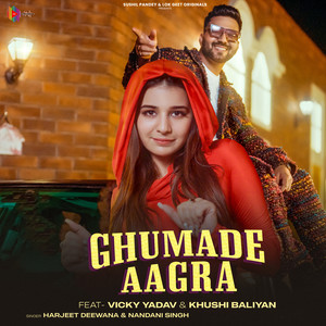 Ghumade Aagra (feat. Vicky Yadav & Khushi Baliyan)