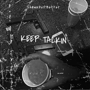 Keep Talkin (Explicit)