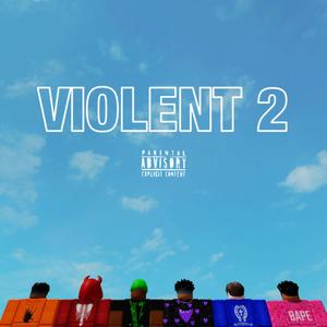 VIOLENT 2! (Explicit)