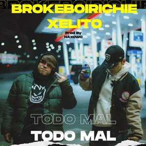 Todo mal(feat. Brokeboirichie) (Explicit)