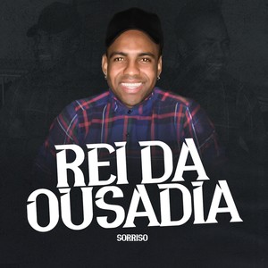 Rei da Ousadia