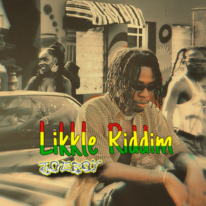Likkle Riddim (Explicit)