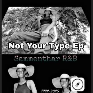 Not Your Type Ep (Explicit)