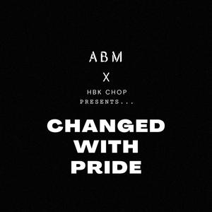 Changed With Pride (Explicit)