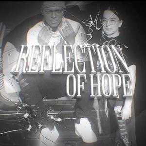 Reflection Of Hope (feat. BabyyNine) [Explicit]