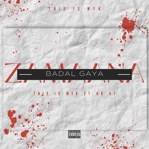 Zamaana Badal Gaya (feat. Ak 47) (Explicit)