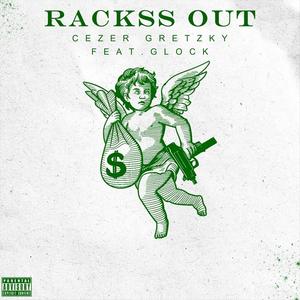 Rackss Out (feat. Glock) [Explicit]