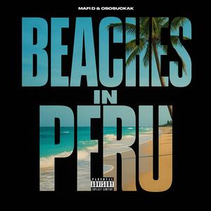 Beaches In Peru (Explicit)