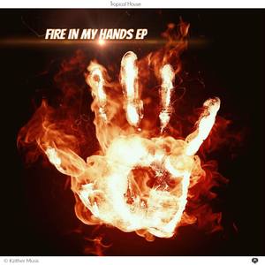 Fire In My Hands EP