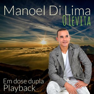 Manoel Di Lima: O Levita em Dose Dupla(Playback)