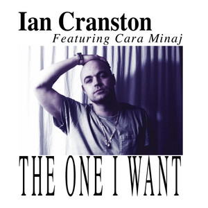 The One I Want (feat. Cara Minaj)