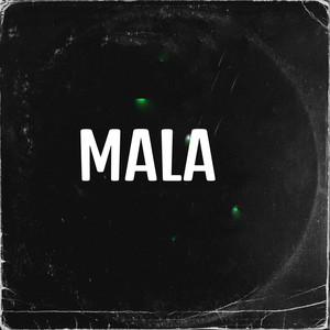 Mala (Explicit)