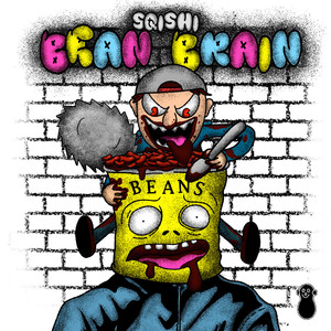 BEAN BRAIN (Explicit)