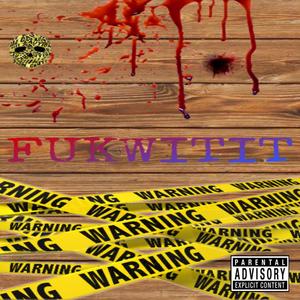 FUKWITIT (Explicit)