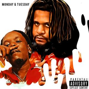 Monday & Tuesday (Explicit)