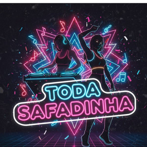 TODA SAFADINHA (Explicit)