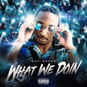 What we doin (Explicit)