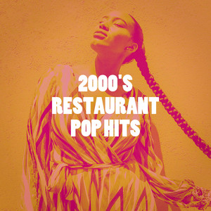 2000's Restaurant Pop Hits