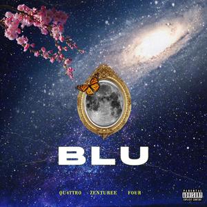 Blu (feat. Zenturee & Four)