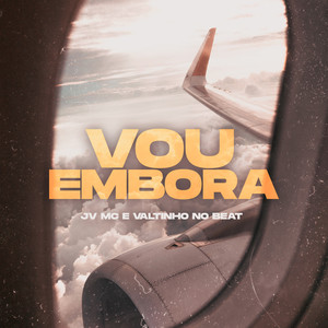 Vou Embora (Explicit)