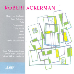 Ackerman: Dance for Orchestra / 3 Aphorisms / Suite / Conversations / 2 Studies