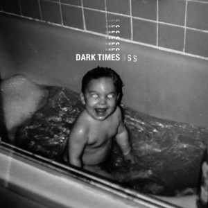 Dark Times (Explicit)