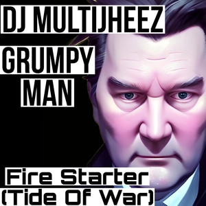 Fire Starter (Tide of War) (Explicit)