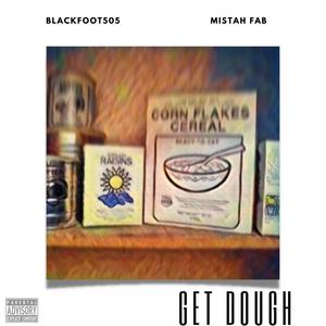 Get Dough (feat. Mistah F.A.B.) (Explicit)