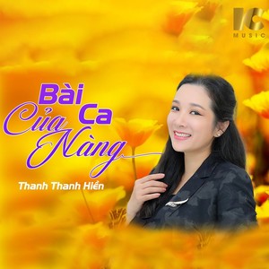 Bài Ca Của Nàng (Nhạc Trữ Tình Mới Nhất 2022)