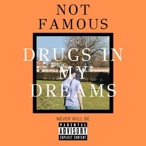 Drugs In My Dreams (Explicit)