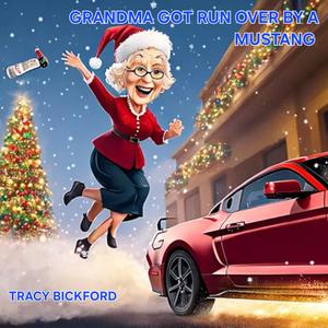GRANDMA GOT RAN OVER BY A MUSTANG