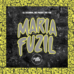 Maria Fuzil (Explicit)