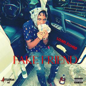 Fake Friend (Explicit)