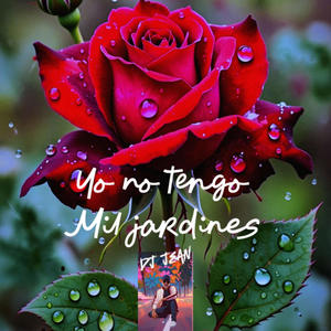 Yo no tengo mil jardines