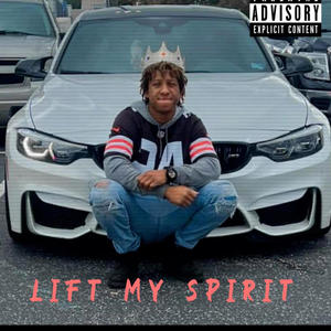 Lift My Spirit (Explicit)