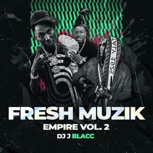 Fresh Muzik Empire, Vol. 2 (Explicit)