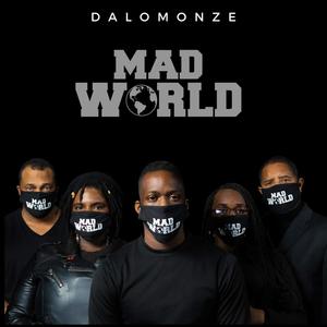 Mad World (feat. Adrianna Miller, Terrence Duncan, LA Bailey, Kennedy Blaq, Charde Young, Ameenna Vincent, Josh Evans, Denica Bishop, Sherelle Robinson, Kymistry The Chemist, Lavado Townsend, Honey Monai, Bria Miller & John Malone Jr)