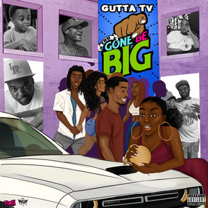 You Gone Be Big (Explicit)