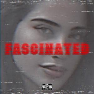 Fascinated (Explicit)