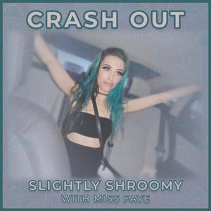 Crash Out (feat. Miss Faye)