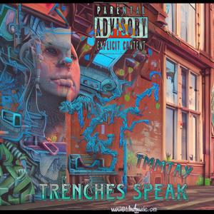 Trenches Speak (Explicit)