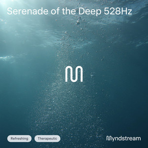 Serenade of the Deep 528Hz