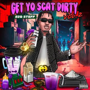 Get Yo Scat Dirty, Vol. 2 (Explicit)