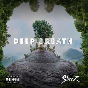 Deep Breath (Explicit)