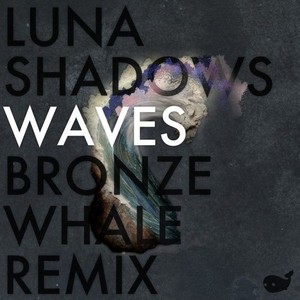 Waves (Bronze Whale Remix)