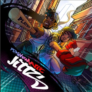 PROBLEMATIC JITTS (feat. NATEFRMDA3) (Explicit)