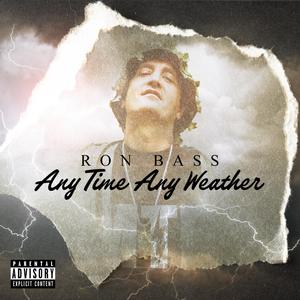 Any time any weather (Explicit)