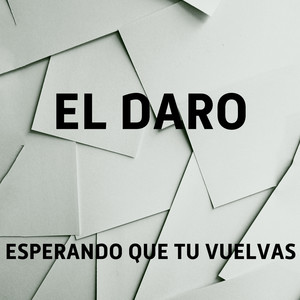 Esperando Que Tu Vuelvas (Explicit)